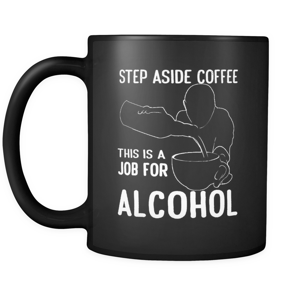 Step Aside Coffee Black Coffee Mug