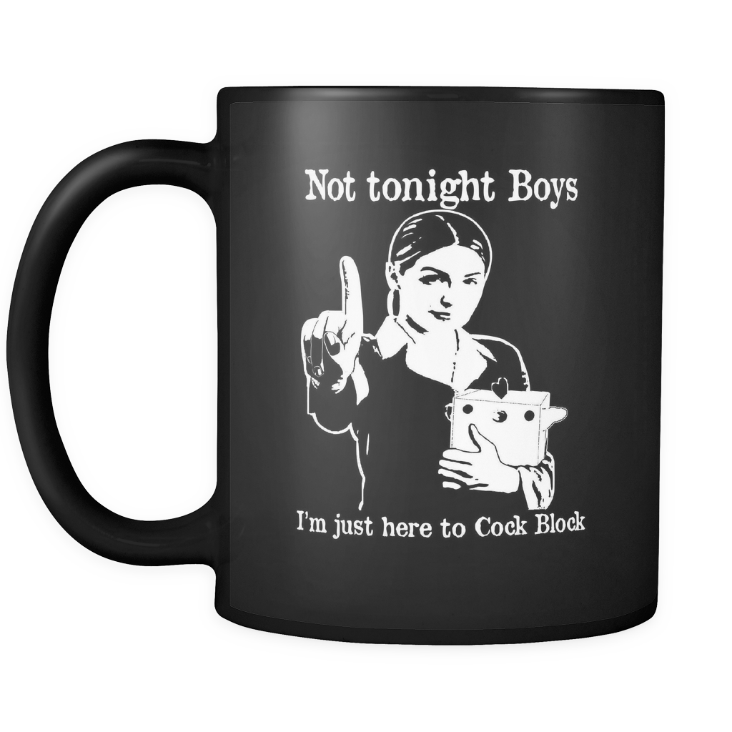 Not Tonight Boys Black Mug