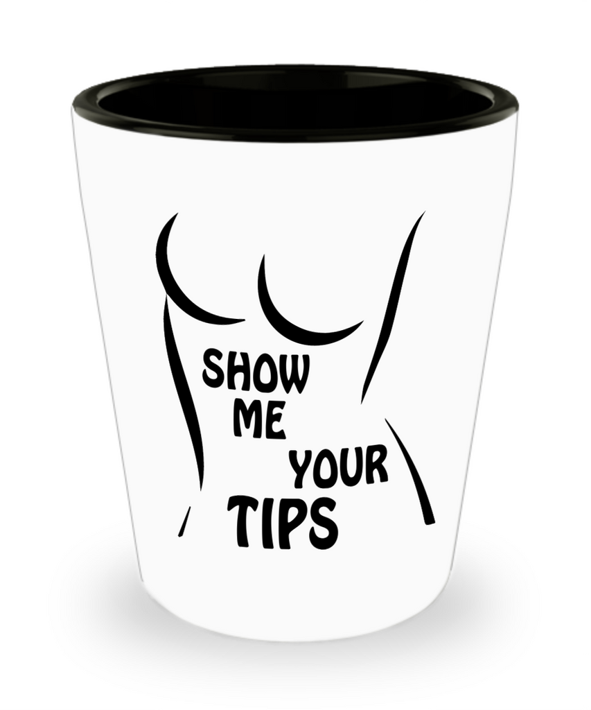 1.5oz (30ml) Shot Glass - Show Me Your Tips