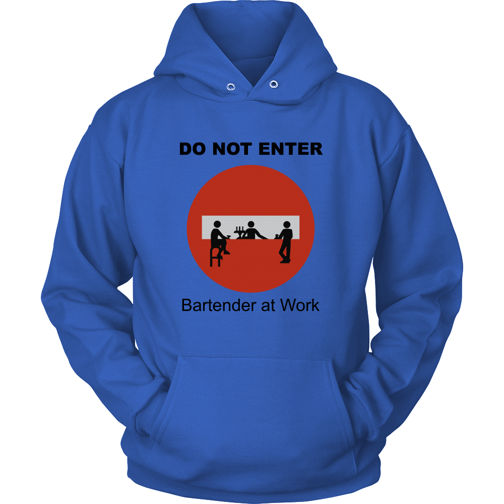 Do Not Enter Bartender at Work Hoodie
