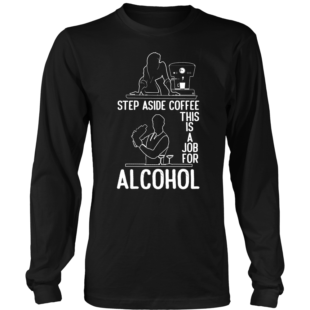 Step Aside Coffee 2 Long Sleeve Shirt
