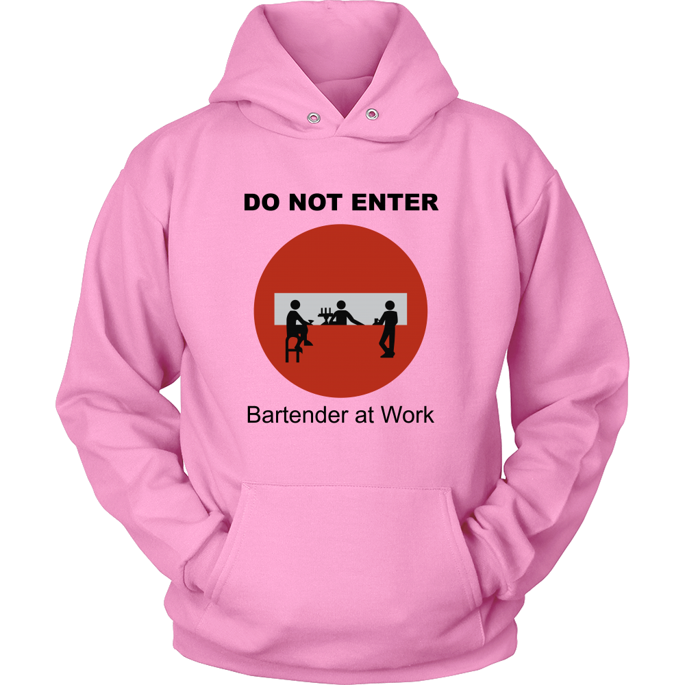 Do Not Enter Bartender at Work Hoodie