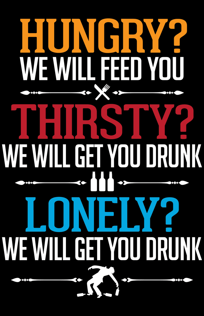 We Will Get You Drunk Long Sleeve Shirt