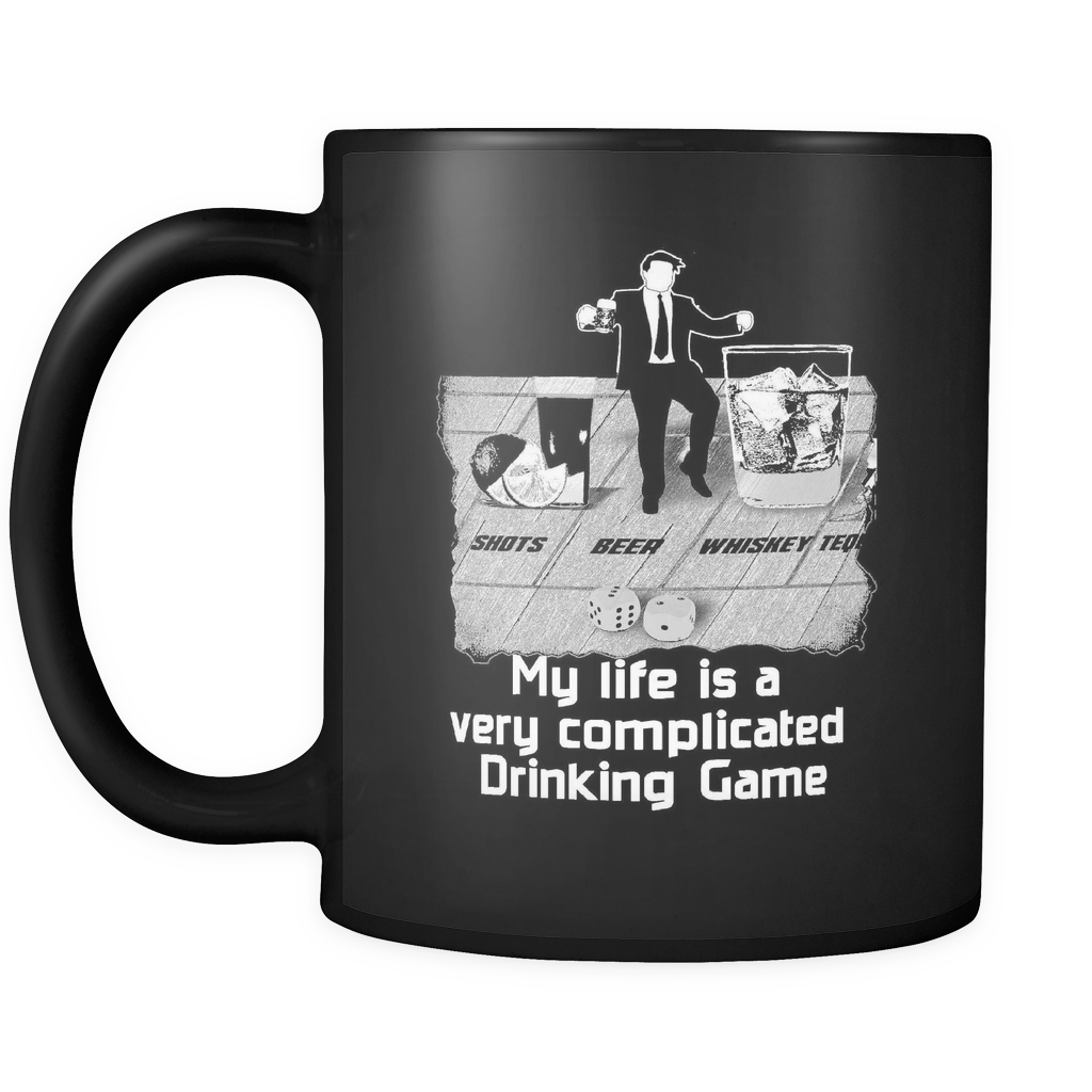 Life is Drinking Game Black Mug
