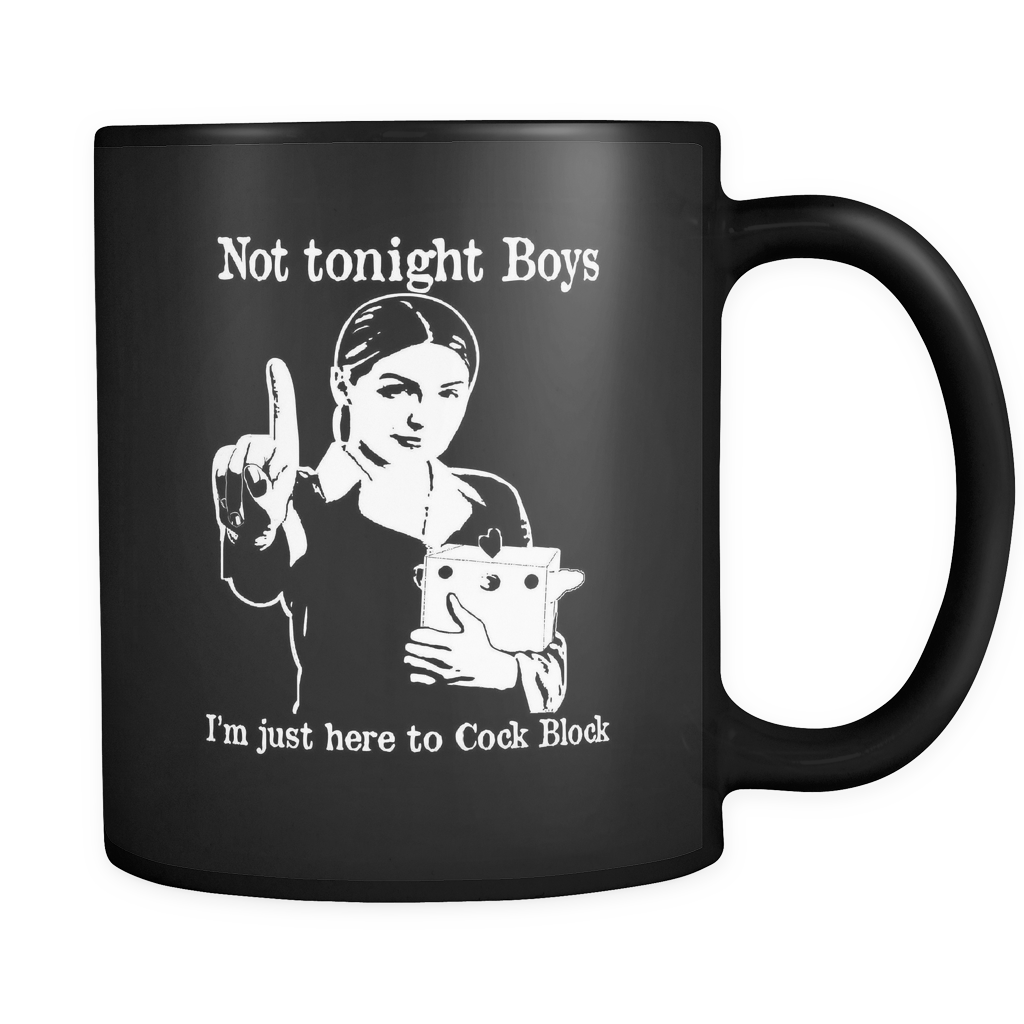 Not Tonight Boys Black Mug