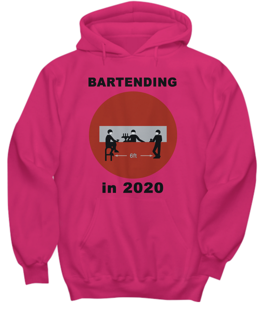 Bartending in 2020 - Do Not Enter - Hoodie