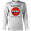 Do Not Enter Long Sleeve Shirt