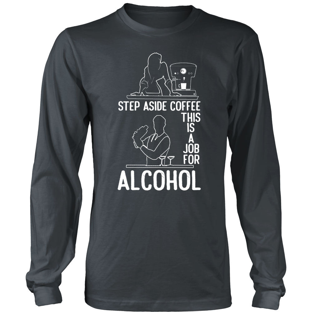 Step Aside Coffee 2 Long Sleeve Shirt