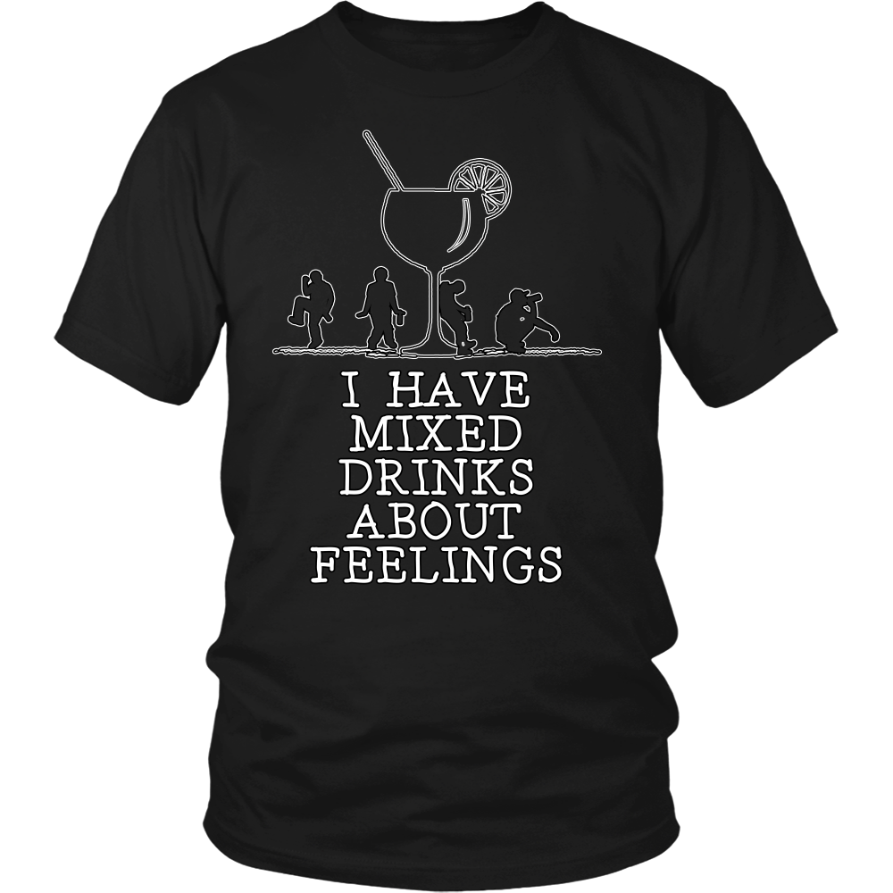Mixed Drinks About Feelings Tshirt