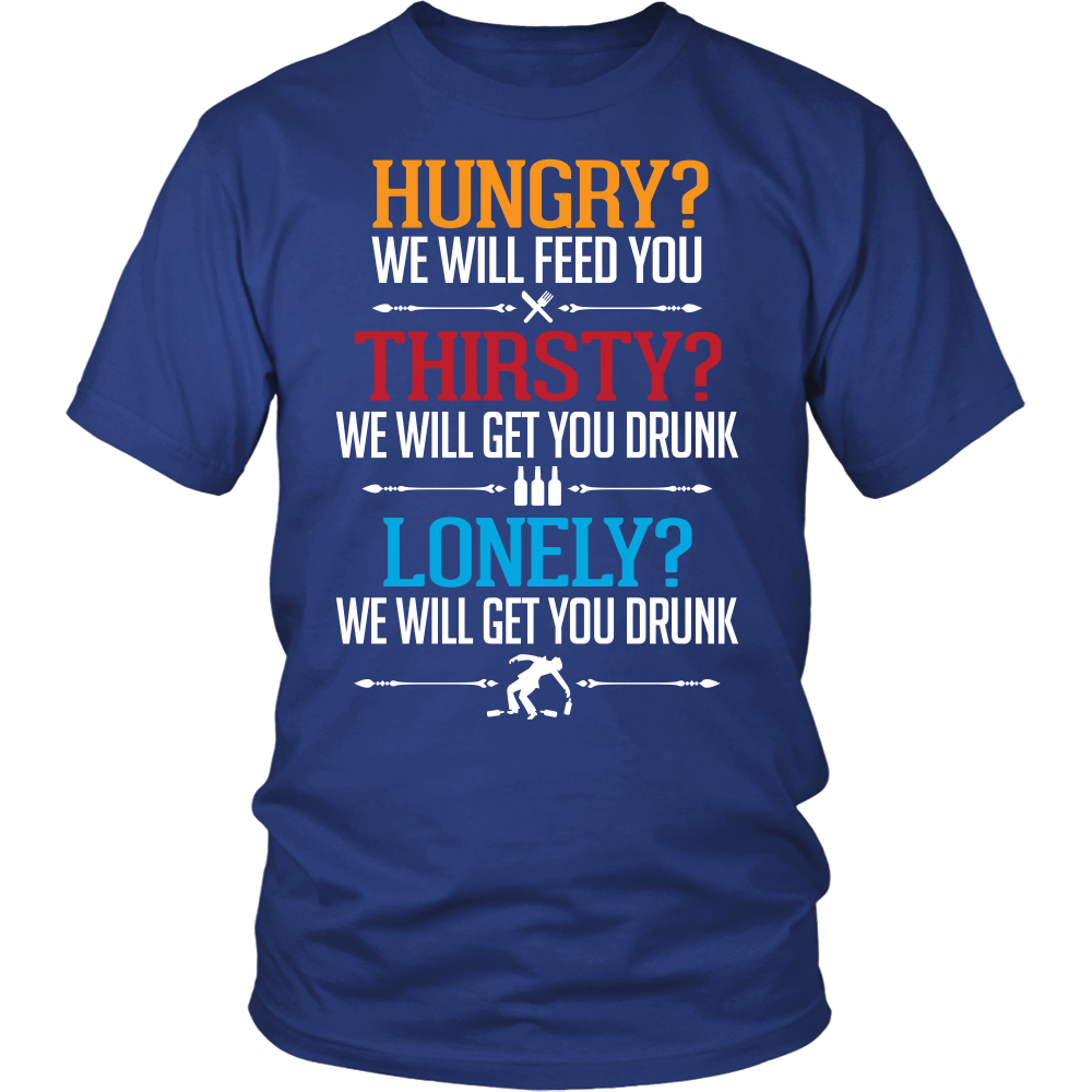 We Will Get You Drunk Tshirt