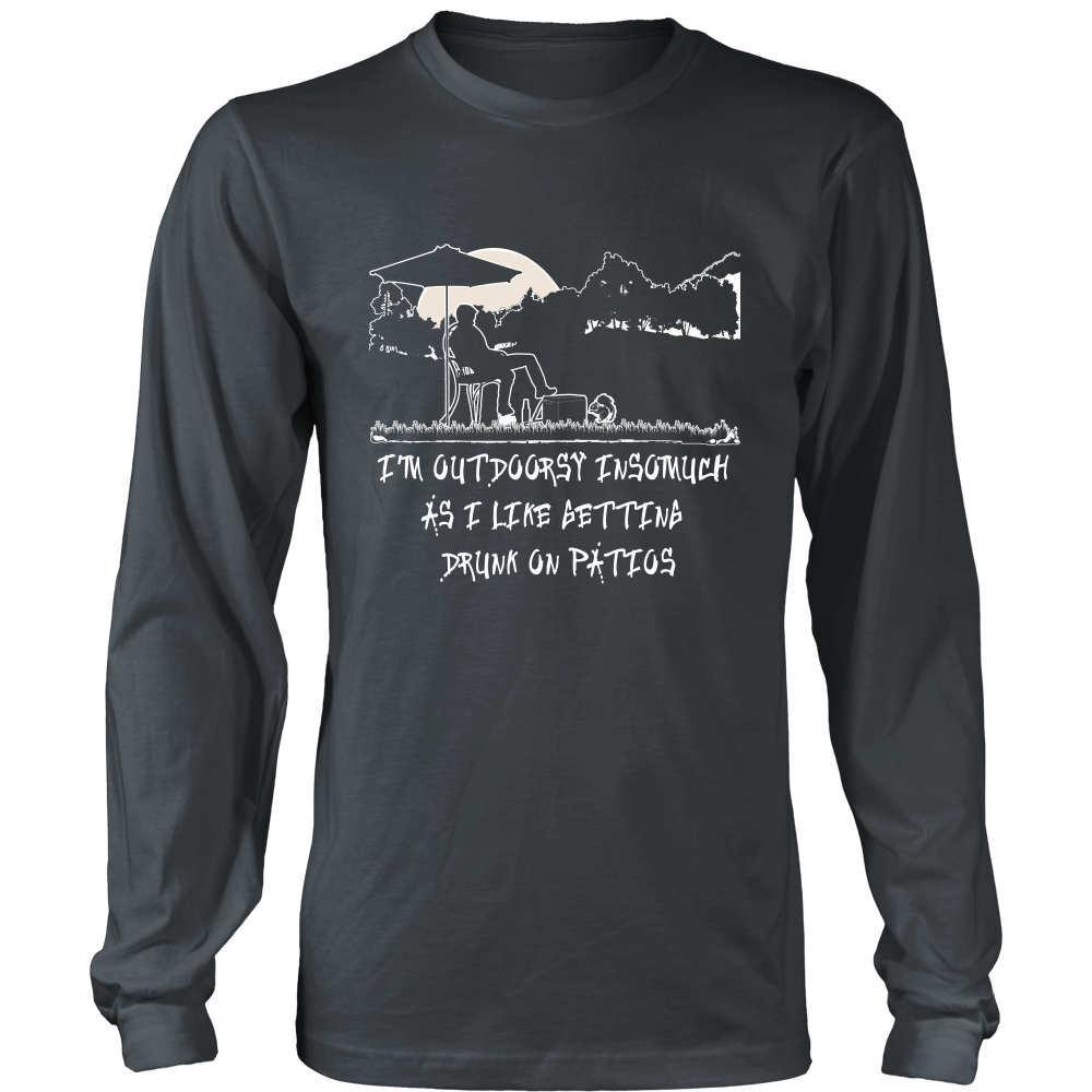 I'm Outdoorsy Insomuch as Long Sleeve Shirt
