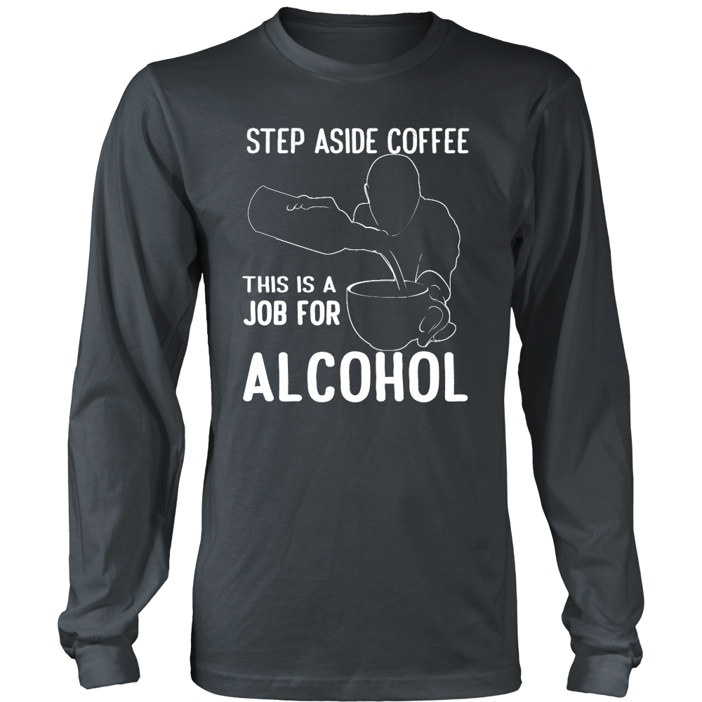 Step Aside Coffee Long Sleeve Shirt