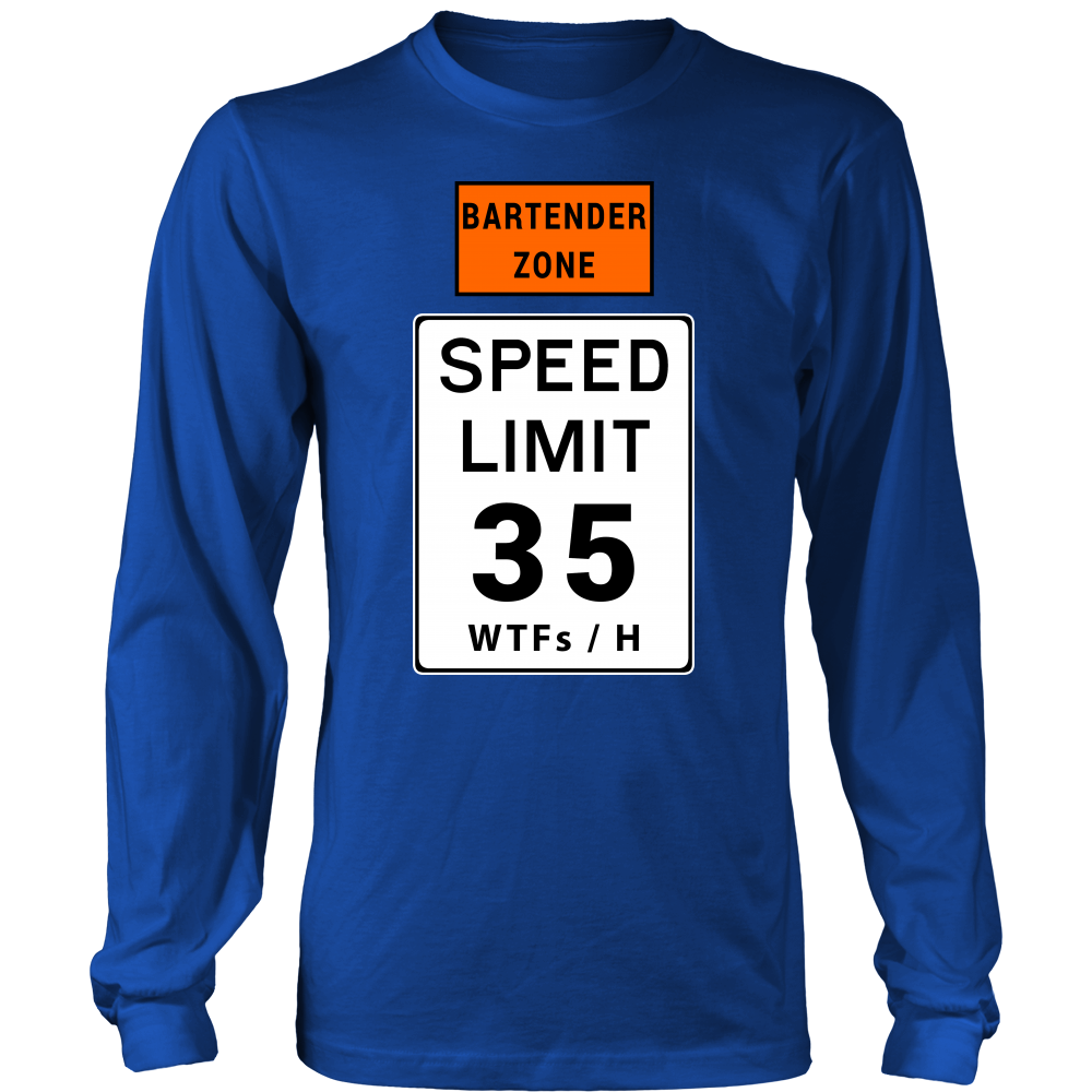 Bartender Zone Speed Limit Long Sleeve Shirt