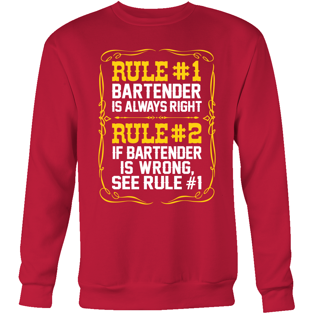 Bartender Is Always Right Sweatshirt