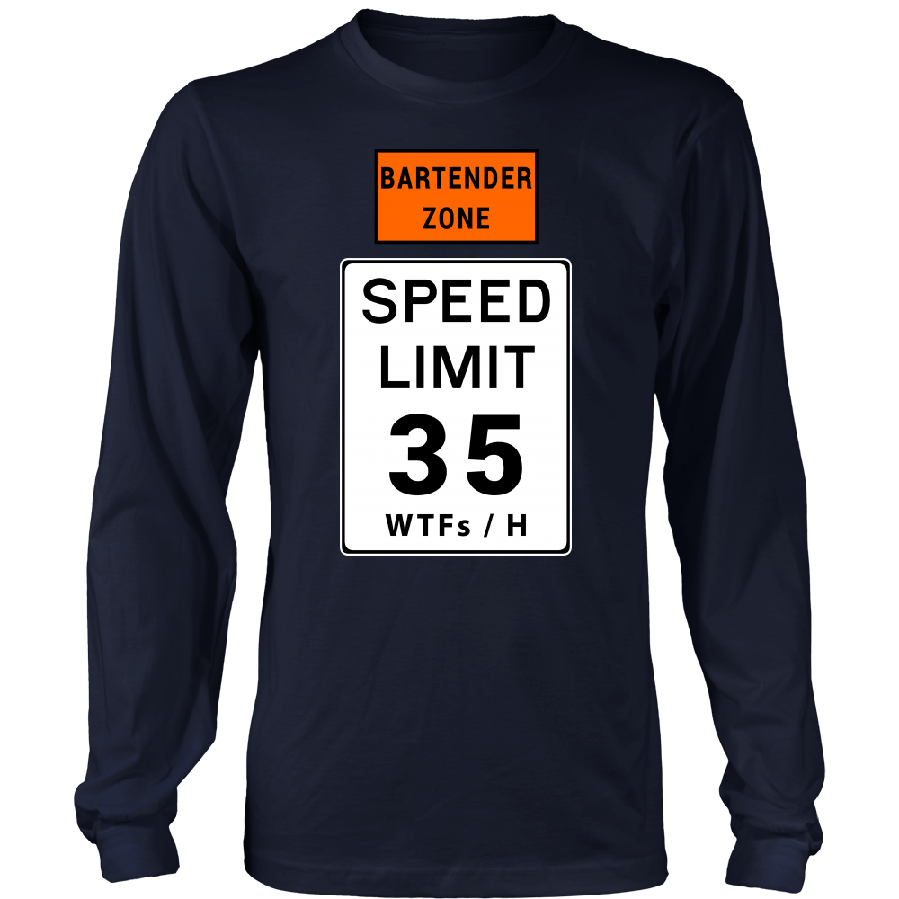 Bartender Zone Speed Limit Long Sleeve Shirt