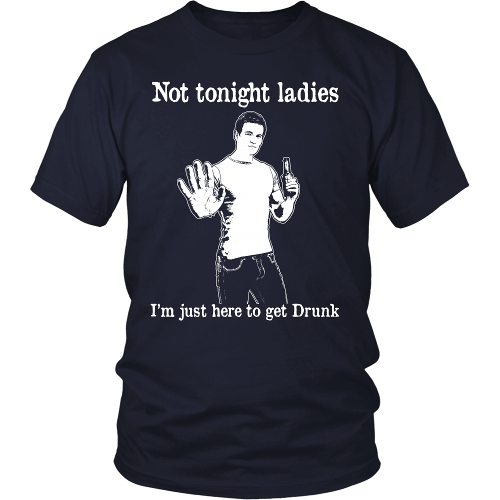 Not Tonight Ladies - Tshirt