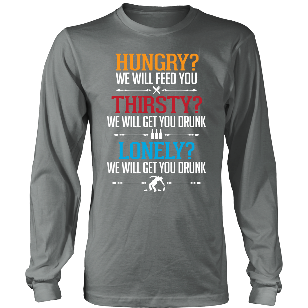 We Will Get You Drunk Long Sleeve Shirt